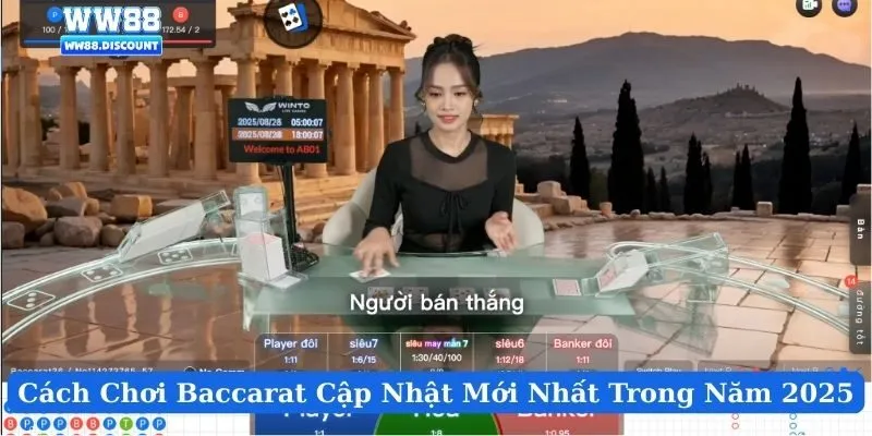 Cách Chơi Baccarat Cập Nhật Mới Nhất Trong Năm 2025