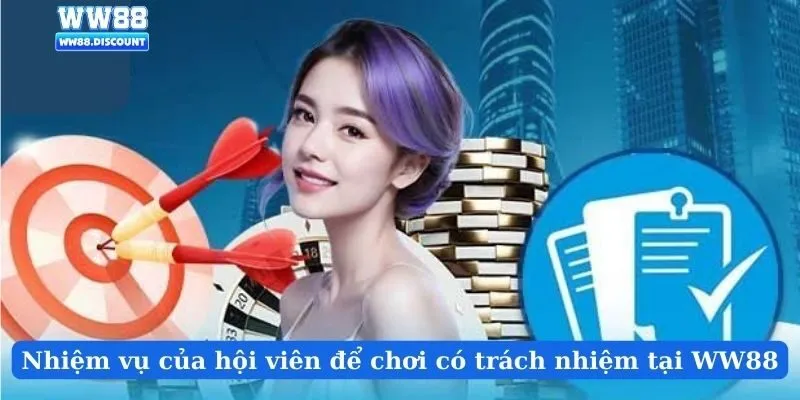 Nhiệm vụ của hội viên để chơi có trách nhiệm tại WW88